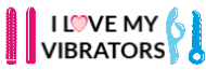 I Love My Vibrators! | Only the Best Sex Toys Reviewed